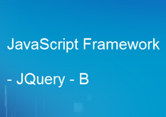 7.15（JavaScript Framework - JQuery - B）